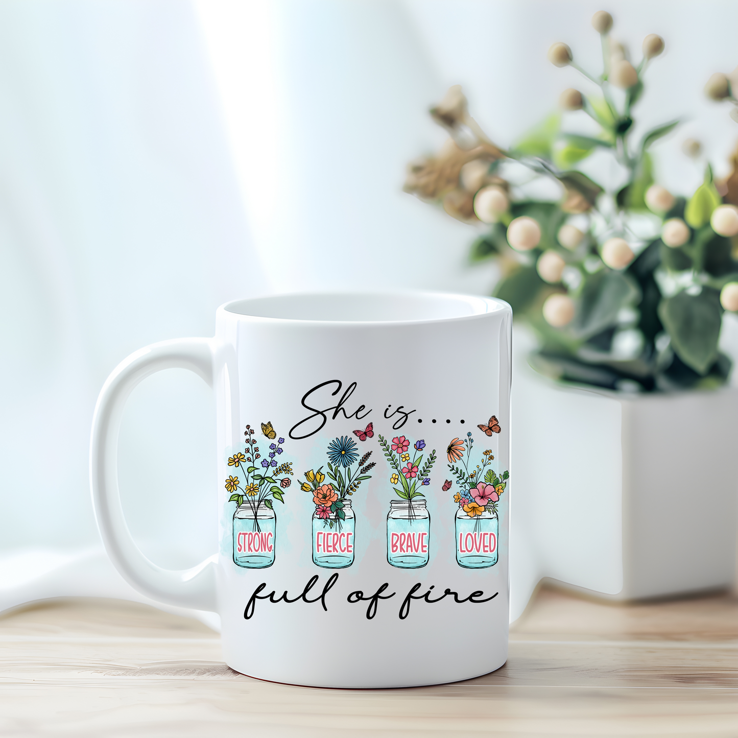 She Is Full of Fire Mug, Floral Mason Jars Cup, Daughters Mug, Mom Mug, GrandMother Mug, Floral Mom Mug