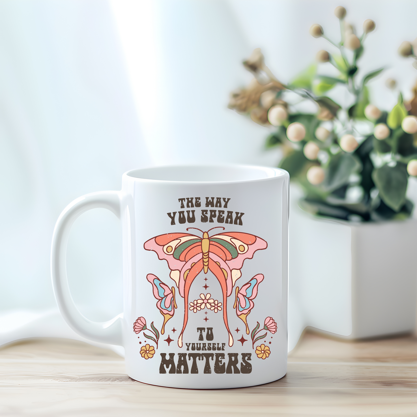 The Way You Speak to Yourself Matters Mug, Self-Love Mug, Thank You Gift, Gift for Teachers, Kindness Mug, Positivity Mug